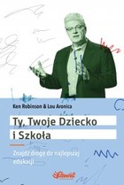 Ty, Twoje dziecko i szkoła - mobi, epub Znajdź drogę do najlepszej edukacji