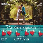 Tylko dobre wiadomości Audiobook CD Audio