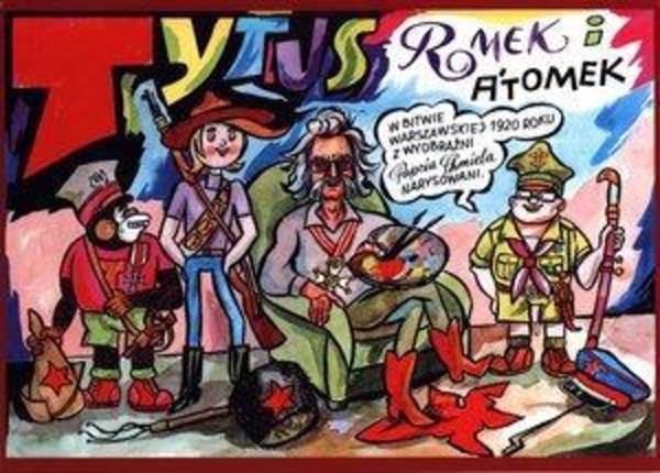 Tytus. Romek i A`Tomek w Bitwie Warszawskiej 1920 roku z wyobraźni Papcia Chmiela narysowani