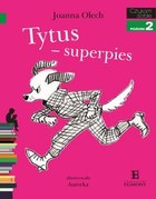Czytam sobie Tytus - superpies Poziom 2