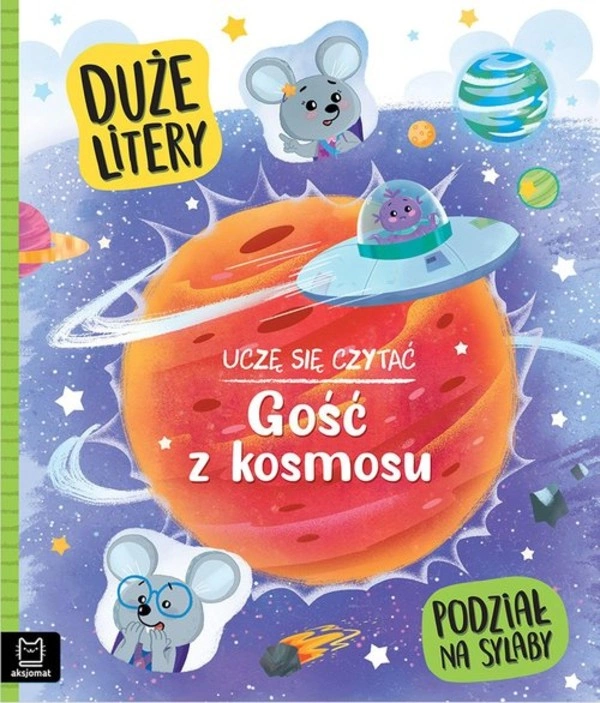 Uczę się czytać Gość z kosmosu Duże litery Podział na sylaby