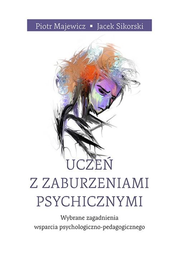 Uczeń z zaburzeniami psychicznymi. - pdf Wybrane zagadnienia wsparcia psychologiczno-pedagogicznego