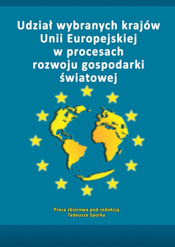 Udział wybranych krajów Unii Europejskiej w procesach rozwoju gospodarki światowej - pdf