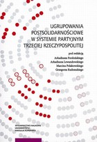 Ugrupowania postsolidarnościowe w systemie partyjnym Trzeciej Rzeczypospolitej - pdf
