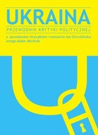 Ukraina - mobi, epub Przewodnik Krytyki Politycznej