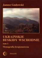 Okładka:Ukraińskie Beskidy Wschodnie Tom I. Monografia krajoznawcza 