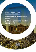 Okładka:Ukraińskie partie polityczne wobec polityki zagranicznej Ukrainy (1991&#8211;2019) 