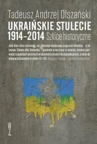 Ukraińskie stulecie 1914-2014 - mobi, epub Szkice historyczne
