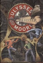 Ulysses Moore. Dom Luster Tom 3