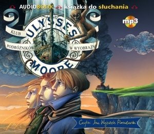 Ulysses Moore. Klub podróżników w wyobraźni Audiobook CD Audio Tom 12