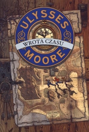 Ulysses Moore. Wrota czasu Ulysses Moore Tom 1