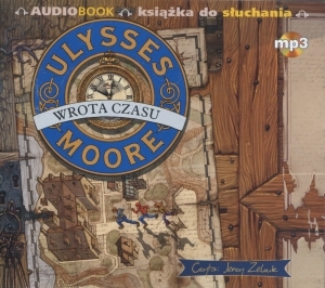 Ulysses Moore. Wrota czasu Audiobook CD Audio Tom 1