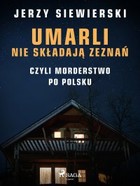 Umarli nie składają zeznań, czyli morderstwo po polsku - mobi, epub