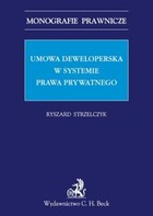 Umowa deweloperska w systemie prawa prywatnego - pdf Monografie prawnicze