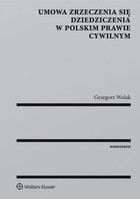 Umowa zrzeczenia się dziedziczenia w polskim prawie cywilnym - epub, pdf