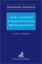 Umowy małżeńskie w prawie prywatnym międzynarodowym - pdf