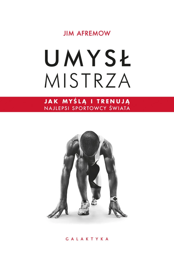 Umysł mistrza - mobi, epub Jak myślą i trenują najlepsi sportowcy świata