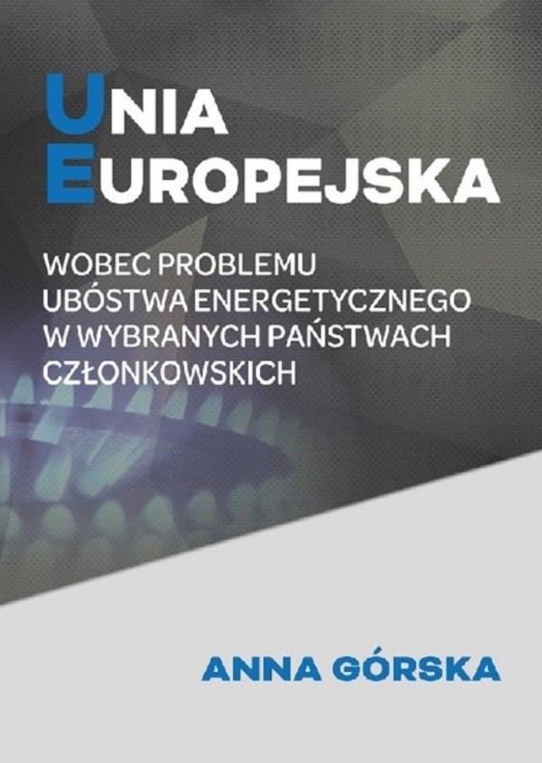 Unia Europejska wobec problemu ubóstwa energetycznego w wybranych państwach członkowskich