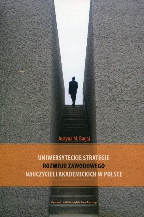 Uniwersyteckie strategie rozwoju zawodowego nauczycieli akademickich w Polsce
