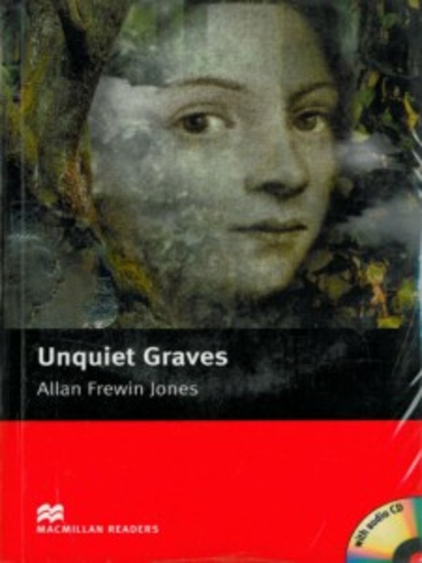 Unquiet Graves Macmillan Readers +CD Elementary