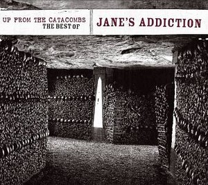 Up From the Catacombs: Best of Jane`s Addiction