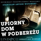 Upiorny dom w Podbereżu - Audiobook mp3 Kryminały przedwojennej Warszawy. Tom 4