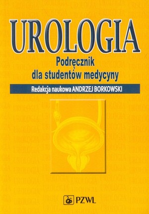 UROLOGIA. PODRĘCZNIK DLA STUDENTÓW MEDYCYNY