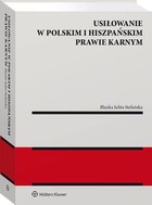 Usiłowanie w polskim i hiszpańskim prawie karnym - pdf