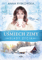 Uśmiech zimy - mobi, epub Ślady życia Tom 1