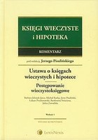 Księgi wieczyste i hipoteka. Komentarz - pdf Ustawa o księgach wieczystych i hipotece. Postępowanie wieczystoksięgowe