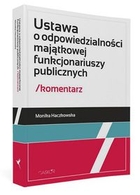 Ustawa o odpowiedzialności majątkowej funkcjonariuszy publicznych Komentarz