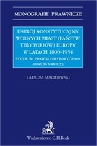 Ustrój konstytucyjny wolnych miast Europy 1806-1954 - pdf Studium prawno-historyczno-porównawcze