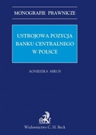 Ustrojowa pozycja banku centralnego w Polsce - pdf