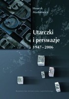 Okładka:Utarczki i perswazje 1947-2006 