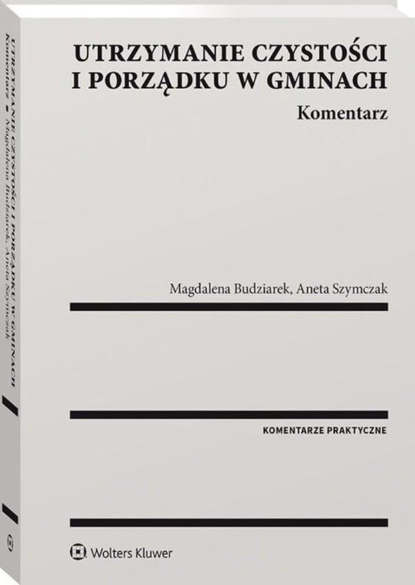 Utrzymanie czystości i porządku w gminach Komentarz