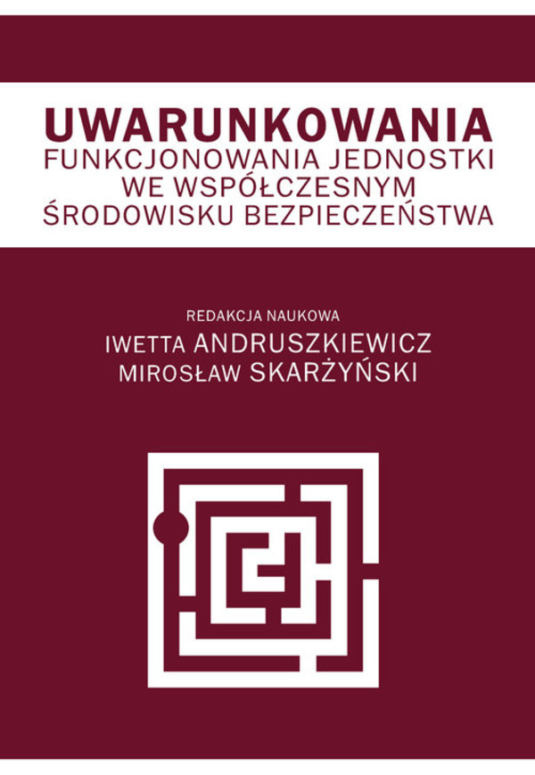 Uwarunkowania funkcjonowania jednostki we współczesnym środowisku bezpieczeństwa