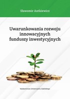 Uwarunkowania rozwoju innowacyjnych funduszy inwestycyjnych - pdf