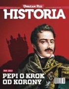 Uważam Rze. Historia nr 9/2013 - pdf Pepi o krok od korony
