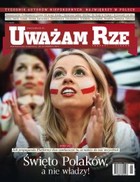 Uważam Rze. Inaczej pisane nr 25/2012 - pdf Święto Polaków, a nie władzy!