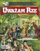 Uważam Rze. Inaczej pisane nr 28/2011 - pdf Dwór polski