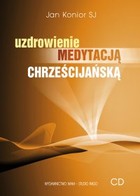 Uzdrowienie medytacją chrześcijańską - Audiobook mp3