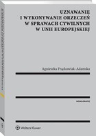 Okładka:Uznawanie i wykonywanie orzeczeń w sprawach cywilnych w Unii Europejskiej 