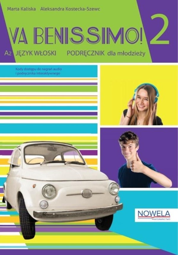 Va Benissimo! 2 A2 Podręcznik dla młodzieży do nauki języka włoskiego