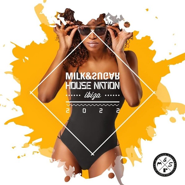 Milk & Sugar - House Nation Ibiza 2022
