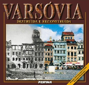 Varsóvia. Destruida E Reconstruida