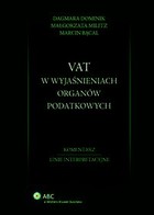 VAT w wyjaśnieniach organów podatkowych. Komentarz. Linie interpretacyjne - pdf