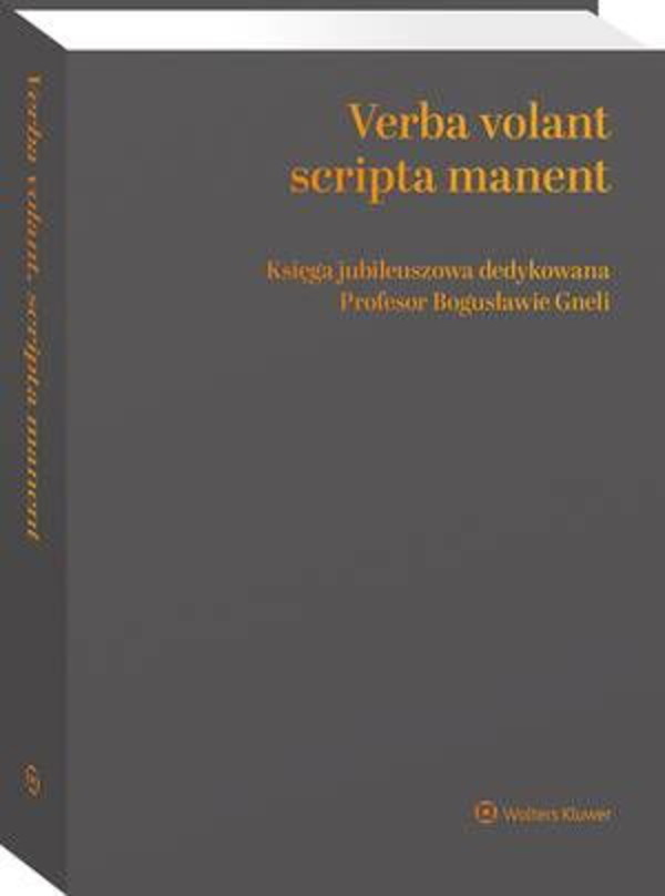 Verba volant, scripta manent. Księga jubileuszowa dedykowana Profesor Bogusławie Gneli - pdf