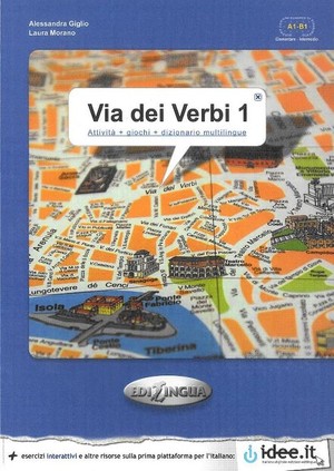Via dei Verbi 1. A1-B1. Attivita, giochi, dizionario multilingue. Książka z kluczem odpowiedzi