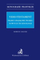 Videotestament - pdf Prawo spadkowe wobec nowych technologii