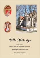 Villa Maluschyn 1412-2012. 600 lat Parafii św. Mikołaja w Maluszynie. Księga Jubileuszowa - mobi, epub